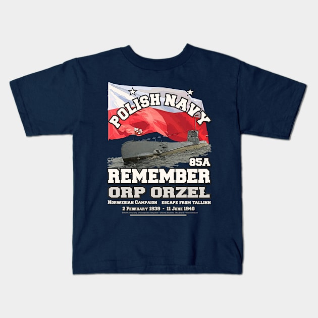 REMEMBER ORP Orzeł  submarine Polish Navy Pride Kids T-Shirt by comancha